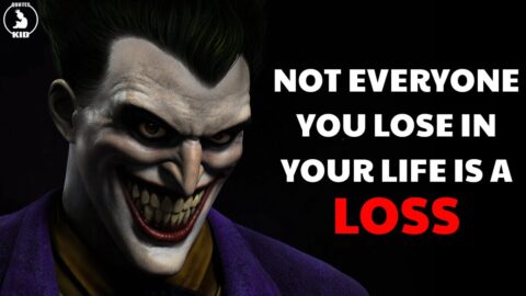 Don’t Be Afraid To Lose Someone – Powerful Joker Inspirational quotes.