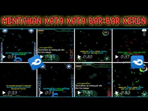 Bagi – Bagi Mentahan Video Quotes/Kata – Kata Bar – Bar Keren /Cocok Untuk Quoteser Dan Editor Video