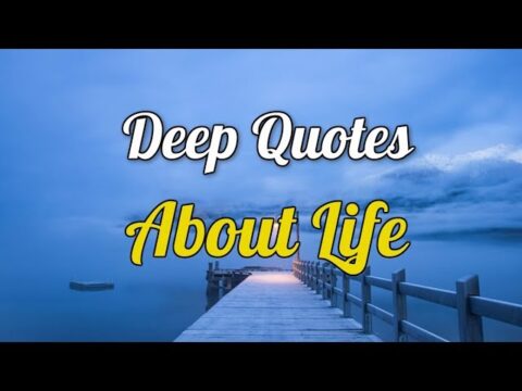 Deep Quotes About Life – Quotes About Life Lessons.