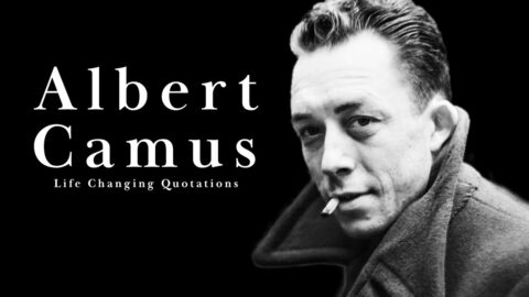 Albert Camus – Life Changing Quotes