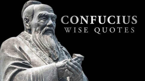 Confucius – Life Changing Quotes