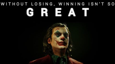 WITHOUT LOSING, WINNING ISN’T SO GREAT – Most Powerful Motivational Quotes.