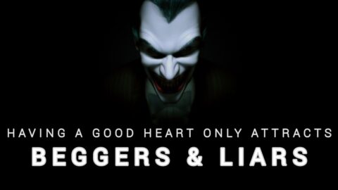 HAVING A GOOD HEART ONLY ATTRACTS BEGGERS & LIARS – Joker Life Quotes.