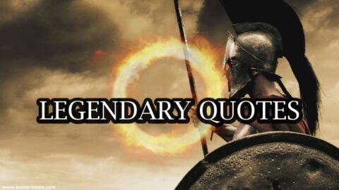 LEGENDARY QUOTES – perfect motivation