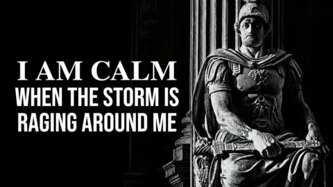 I AM CALM – Stoic Quotes