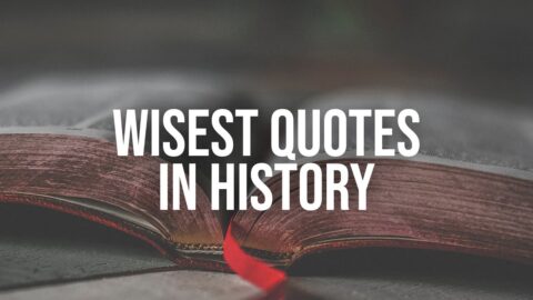 Histories Wisest Quotes | The Best Ancient Quotes & Life Advice