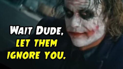 Wait Dude, Let Them Ignore | Joker Quotes | Guru Quotes
