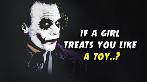 If A Girl Treats You Like A Toy | Guru Quotes | Joker Quotes