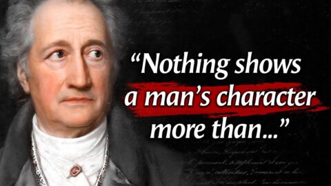 Goethe – Quotes that tell a lot about our life and ourselves | Life Changing Quotes