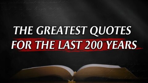 THE GREATEST QUOTES FOR THE LAST 200 YEARS