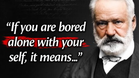Victor Hugo’s Quotes which are better to be known when young to not Regret in Old Age