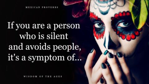Great Mexican Proverbs and Sayings | Quotes, Aphorisms and Wise Thoughts