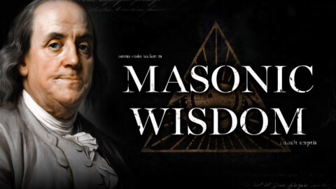 100 Ancient Freemasons’ Life Lessons to Create Advantages in Life