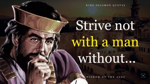 Great and Wise Quotes of King Solomon. Life advice that EVERYONE should know!