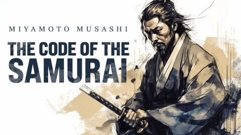 Miyamoto Musashi – The Code of the Samurai | Philosophy Quotes