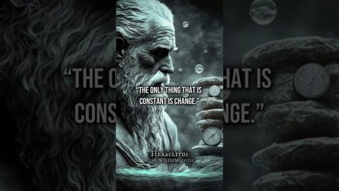 Heraclitus – Greatest Stoic Quotes For a Strong Mind
