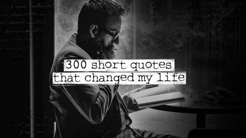 I’ve Read 30.000 Quotes, here are 300 Worth Spending Time On
