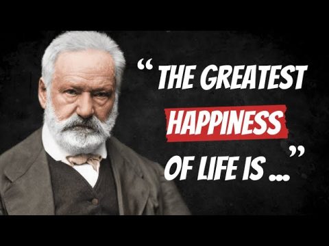 Embracing Life’s Symphony: Victor Hugo’s Quotes on the Essence of Existence
