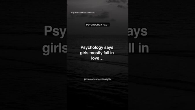 Psychology says girls mostly fall in love…💔 Quotes #shorts #motivation #psychologyfacts